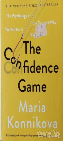 The Confidence Game: The Psychology of the Con and Why We Fall for It Every Time , снимка 1