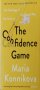The Confidence Game: The Psychology of the Con and Why We Fall for It Every Time , снимка 1 - Други - 43140169