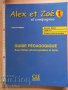 Alex et Zoé etc companies 1 Guide pédagogique, снимка 1 - Чуждоезиково обучение, речници - 37951610