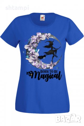 Дамска тениска Born To Be Magica,Halloween,Хелоуин,Празник,Забавление,Изненада,Обичаи,, снимка 4 - Тениски - 38144621