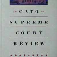 CATO Supreme Court Review 2005-2006 Колектив, снимка 1 - Специализирана литература - 26470057