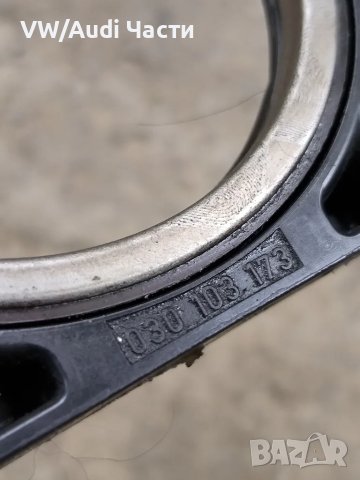 Капак семеринг колянов вал за Голф 5 Ауди А3 1.6 фси VW Golf 5 Audi A3 8P 1.6 FSI Passat 030103173, снимка 3 - Части - 50425907