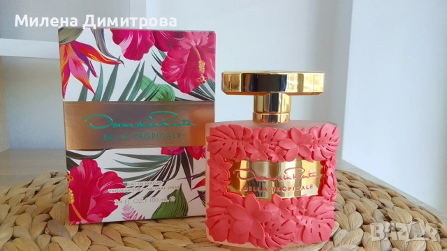 Оригинални парфюмни води Oscar de la Renta Extraordinary Petale / Bella Tropicale , снимка 8 - Дамски парфюми - 47851298