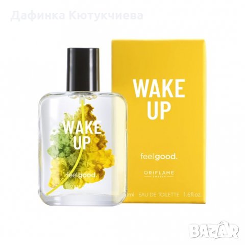 ТОАЛЕТНА ВОДА WAKE UP FEEL GOOD, снимка 1 - Дамски парфюми - 32279873
