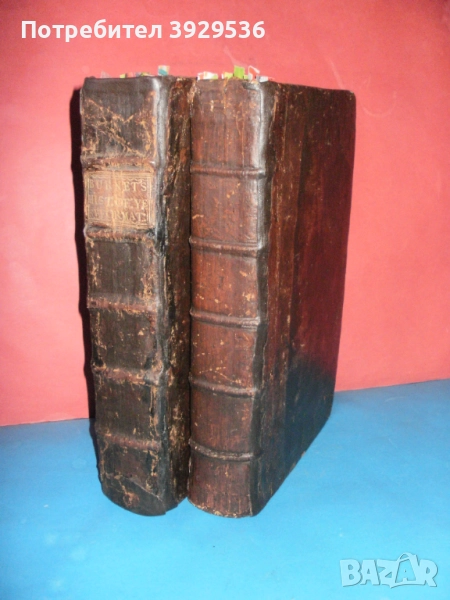 1681 История на Реформацията на Англиканската църква от Гилбърт Бърнет – 2 тома, снимка 1