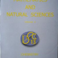 Mathematics and Natural Sciences. Vol. 4: Chemistry. Сборник 2013 г. Английски език, снимка 1 - Чуждоезиково обучение, речници - 32283766