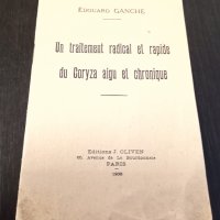 Книги Френски Език: Edouard Ganche - Un traitement radical et rapide du Coryza aigu et chronique, снимка 1 - Специализирана литература - 38714107