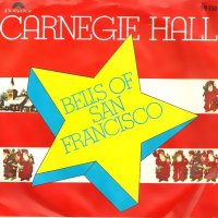 Грамофонни плочи Carnegie Hall – Bells Of San Francisco 7" сингъл, снимка 1 - Грамофонни плочи - 43823161