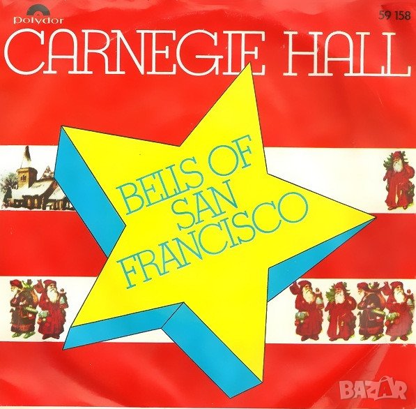 Грамофонни плочи Carnegie Hall – Bells Of San Francisco 7" сингъл, снимка 1