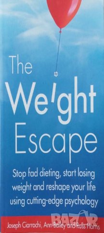 The Weight Escape (Joseph Ciarrochi, Russ Harris, Ann Bailey)
