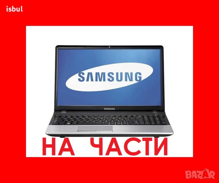 Samsung NP300 NP300E5X NP300E5V NP300E5Z NP300E5A на части, снимка 1