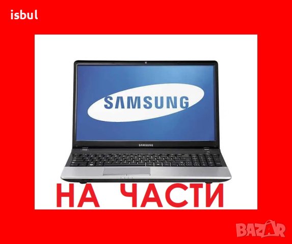 Samsung NP300 NP300E5X NP300E5V NP300E5Z NP300E5A на части, снимка 1 - Части за лаптопи - 42993598