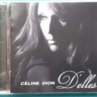 Céline Dion – 2007 - D'elles(Vocal,Chanson), снимка 1 - CD дискове - 43024276