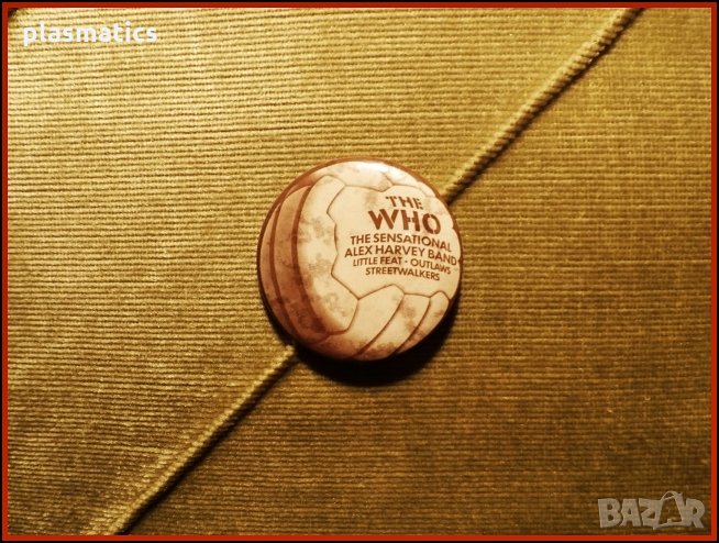 The Who, Тhe Sensational Alex Harvey Band… – vintage badge , снимка 1