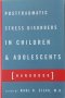 Posttraumatic Stress Disorder in Children and Adolescents: Handbook (Raul Silva)