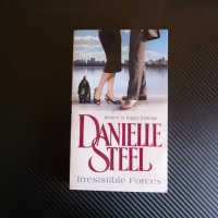  Danielle Steel - Irresistible Forces Стийл Романтика роман, снимка 1 - Художествена литература - 33514917