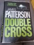 Книги Английски Език: James Patterson - Double Cross