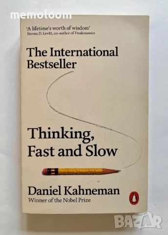 Thinking Fast and Slow, Daniel Kahneman