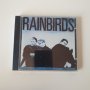 Rainbirds ‎– Rainbirds cd, снимка 1 - CD дискове - 43452324