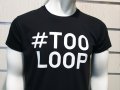 Нова мъжка забавна черна тениска с трансферен печат #TOOLOOP, снимка 2