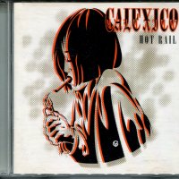 Calexico-hot rail, снимка 1 - CD дискове - 35523546