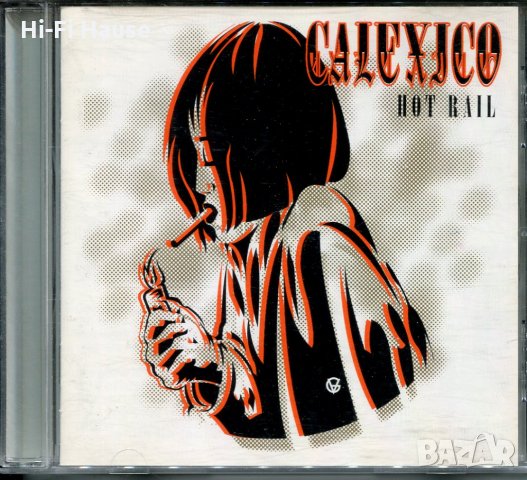 Calexico-hot rail, снимка 1 - CD дискове - 35523546