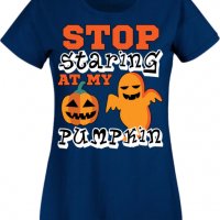 Дамска тениска Stop Staring At My Pumpkin 2,Halloween,Хелоуин,Празник,Забавление,Изненада,Обичаи,, снимка 6 - Тениски - 38144095