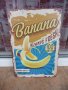 Метална табела храна плодове банан бананова република сладък, снимка 1 - Декорация за дома - 43451782