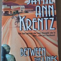 Between the lines,  Jayne Ann Krentz, снимка 1 - Художествена литература - 40807562