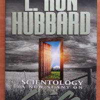 Scientology, a new slant of life. L. Ron Hubbard, 2007, снимка 1 - Езотерика - 27892817