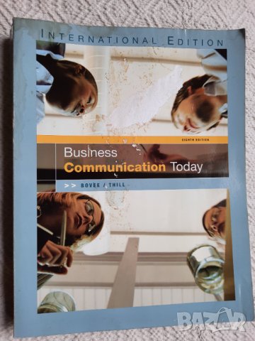 Business Communication Today - Courtland L. Bovée, John V. Thill, снимка 1 - Специализирана литература - 32255105