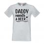 Мъжка тениска Daddy Needs A Beer 2,Бира,Бирфест,Beerfest,Подарък,Изненада,Рожден Ден, снимка 5