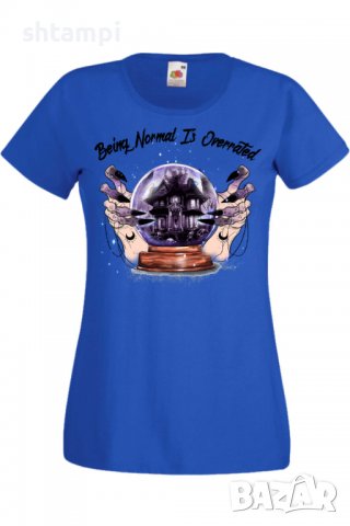Дамска тениска Being Normal Is Overrated,Halloween,Хелоуин,Празник,Забавление,Изненада,Обичаи,, снимка 3 - Тениски - 38144601