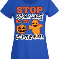 Дамска тениска Stop Staring At My Pumpkin 2,Halloween,Хелоуин,Празник,Забавление,Изненада,Обичаи,, снимка 4 - Тениски - 38144095