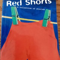 Книга на английски език за ученици Велина Минков Velina Minkoff Red Shorts A collection of stories , снимка 1 - Художествена литература - 37700647