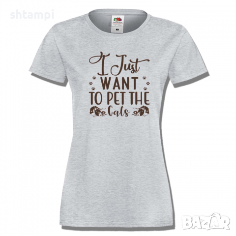 Дамска тениска I Just Want To Pet The Cats,Котка,Животни,Изненада,Подарък, снимка 4 - Тениски - 36428201
