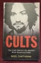 Cults. The Truth Behind the World's Most Notorious Cults, снимка 1