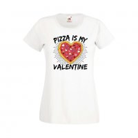 Дамска тениска Свети Валентин Pizza Is My Valentine, снимка 3 - Тениски - 35648442