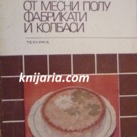 Ястия от месни полуфабрикати и колбаси, снимка 1 - Специализирана литература - 38103671