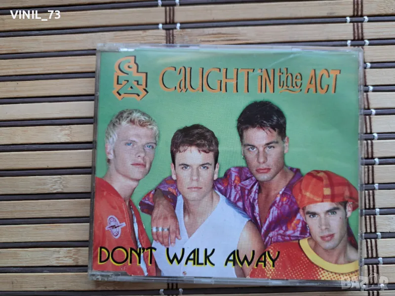 Caught In The Act  – Don't Walk Away, снимка 1