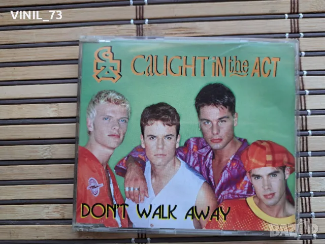 Caught In The Act  – Don't Walk Away