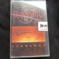 Strangers ‎– Overload оригинална касета, снимка 1 - Аудио касети - 36797169