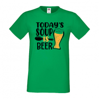 Мъжка тениска Today's soup is beer,Бира,Бирфест,Beerfest,Подарък,Изненада,Рожден Ден, снимка 1 - Тениски - 36389397