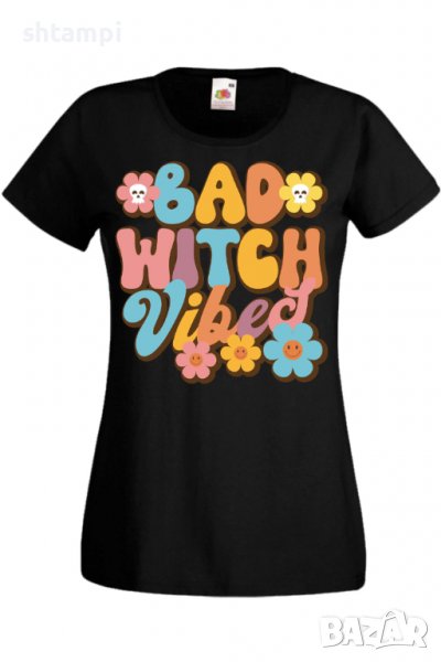 Дамска тениска Bad witch vibes,Halloween,Хелоуин,Празник,Забавление,Изненада,Обичаи,, снимка 1