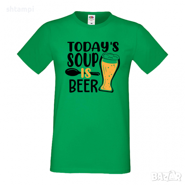 Мъжка тениска Today's soup is beer,Бира,Бирфест,Beerfest,Подарък,Изненада,Рожден Ден, снимка 1