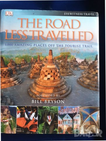 1000 чудесни места за туризъм: По непознати места / "The Road Less Travelled", DK Eyewithness-англ.