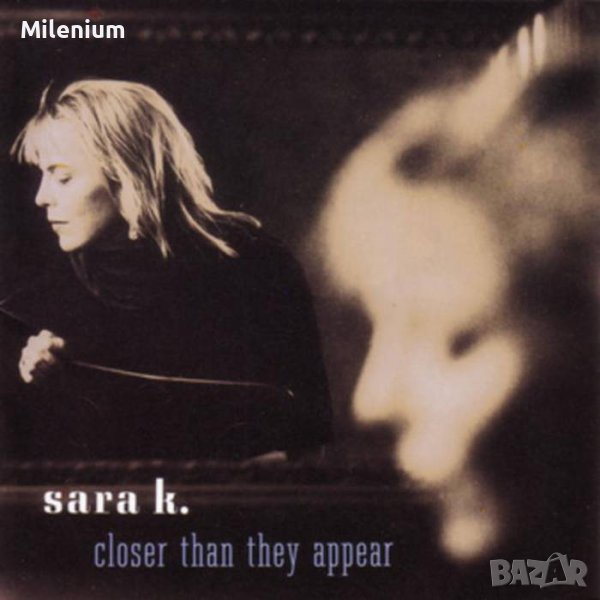 Sara K. - Closer than they appear CD, снимка 1