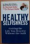 Healthy selfishness-getting the Life You Deserve Without the Guilt,  Rachael Heller, Richard Heller , снимка 1