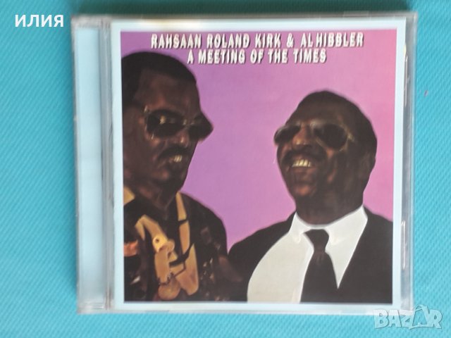 Rahsaan Roland Kirk & Al Hibbler – 1972 - A Meeting Of The Times(Hard Bop,Post Bop)