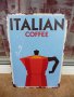 Метална табела кафе Италиянско кафе кефварка дълго домашно  , снимка 1 - Рекламни табели - 43766208